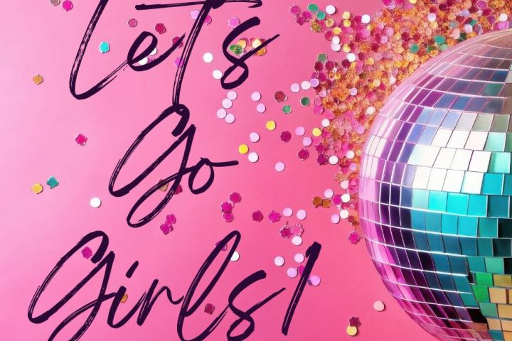 Pink background, colorful confetti, disco ball, 'Let's Go Girls!' text.
